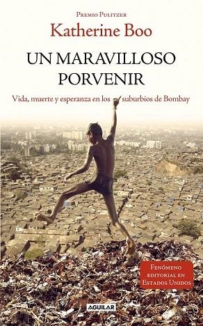 UN MARAVILLOSO PORVENIR | 9788403012585 | BOO, KATHERINE | Llibreria L'Odissea - Libreria Online de Vilafranca del Penedès - Comprar libros