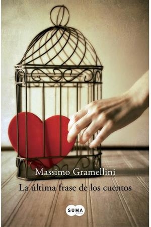 LA ULTIMA FRASE DE LOS CUENTOS | 9788483652268 | GRAMELLINI, MASSIMO | Llibreria Online de Vilafranca del Penedès | Comprar llibres en català