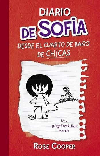 DIARIO DE SOFIA DESDE EL CUARTO DE BAÑO DE CHICAS | 9788420407302 | COOPER, ROSE | Llibreria Online de Vilafranca del Penedès | Comprar llibres en català
