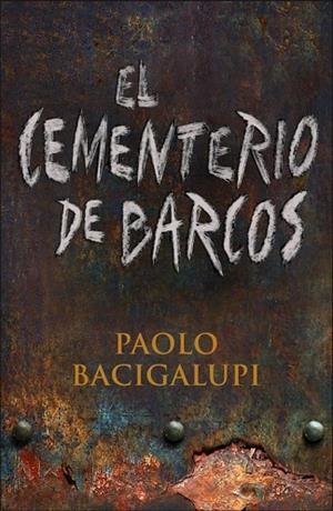 EL CEMENTERIO DE BARCOS | 9788401352546 | BACIGALUPI, PAOLO | Llibreria Online de Vilafranca del Penedès | Comprar llibres en català