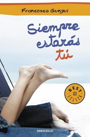 SIEMPRE ESTARÁS TÚ | 9788499895550 | GUNGUI, FRANCESCO | Llibreria L'Odissea - Libreria Online de Vilafranca del Penedès - Comprar libros