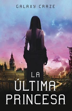 LA ULTIMA PRINCESA | 9788420400259 | CRAZE, GALAXY | Llibreria Online de Vilafranca del Penedès | Comprar llibres en català