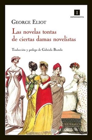 LAS NOVELAS TONTAS DE CIERTAS DAMAS NOVELISTAS | 9788415578123 | ELIOT, GEORGE | Llibreria L'Odissea - Libreria Online de Vilafranca del Penedès - Comprar libros