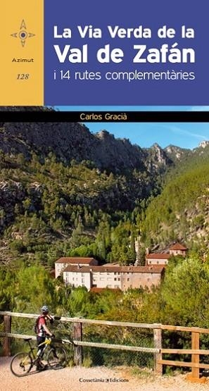 LA VIA VERDA DE LA VAL DE ZAFÁN | 9788415456995 | GRACIA, CARLOS | Llibreria L'Odissea - Libreria Online de Vilafranca del Penedès - Comprar libros