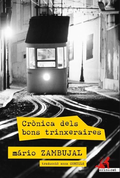 CRÒNICA DELS BONS TRINXERAIRES | 9788415098539 | ZAMBUJAL, MÁRIO | Llibreria L'Odissea - Libreria Online de Vilafranca del Penedès - Comprar libros