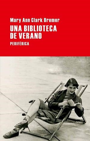 UNA BIBLIOTECA DE VERANO | 9788492865598 | CLARK BREMER, MARY ANN | Llibreria Online de Vilafranca del Penedès | Comprar llibres en català