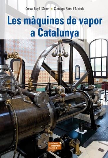 LES MAQUINES DE VAPOR A CATALUNYA | 9788423207701 | BAYO I SOLER, CONXA  | Llibreria L'Odissea - Libreria Online de Vilafranca del Penedès - Comprar libros