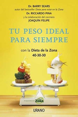 TU PESO IDEAL PARA SIEMPRE CON LA  DIETA DE LA ZONA | 9788479538064 | PINA, RICCARDA | Llibreria L'Odissea - Libreria Online de Vilafranca del Penedès - Comprar libros