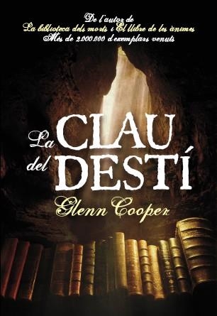 LA CLAU DEL  DESTI | 9788493786892 | COOPER, GLENN | Llibreria Online de Vilafranca del Penedès | Comprar llibres en català
