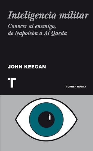 INTELIGENCIA MILITAR | 9788475067667 | KEEGAN, JOHN | Llibreria Online de Vilafranca del Penedès | Comprar llibres en català