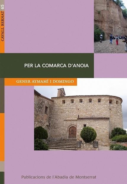 PER LA COMARCA D'ANOIA | 9788498833416 | AYMAMI I DOMINGO, GENER | Llibreria L'Odissea - Libreria Online de Vilafranca del Penedès - Comprar libros