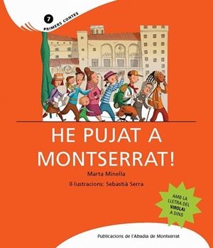 HE PUJAT A MONTSERRAT LLETRA PAL | 9788498830651 | MINELLA, MARTA I SERRA, SEBASTIA | Llibreria Online de Vilafranca del Penedès | Comprar llibres en català