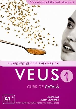 VEUS 1 LLIBRE D'EXERCICIS I GRAMATICA | 9788498832693 | MAS PRATS, MARTA/VILAGRASA GRANDIA, ALBERT/BASTONS | Llibreria L'Odissea - Libreria Online de Vilafranca del Penedès - Comprar libros