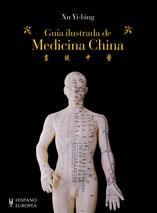 GUIA ILUSTRADA DE MEDICINA CHINA | 9788425519123 | YI BING, XU | Llibreria L'Odissea - Libreria Online de Vilafranca del Penedès - Comprar libros