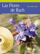 LAS FLORES DE BACH UNA TERAPIA VIBRACIONAL (+DVD) | 9788425519444 | LOPES, ARTUR JOSE | Llibreria L'Odissea - Libreria Online de Vilafranca del Penedès - Comprar libros