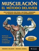 MUSCULACION EL METODO DELAVIER | 9788425520297 | DELAVIER, FREDERIC/GUNDILL, MICHAEL | Llibreria L'Odissea - Libreria Online de Vilafranca del Penedès - Comprar libros