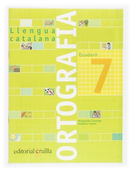 QUADERN D'ORTOGRAFIA 7 LLENGUA CATALANA | 9788466110945 | AA. VV. | Llibreria L'Odissea - Libreria Online de Vilafranca del Penedès - Comprar libros