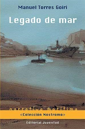LEGADO DE MAR | 9788426139351 | MANUEL TORRES GOIRI | Llibreria L'Odissea - Libreria Online de Vilafranca del Penedès - Comprar libros
