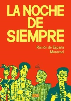LA NOCHE DE SIEMPRE | 9788499474731 | RAMON DE ESPAÑA/ MONTESOL | Llibreria L'Odissea - Libreria Online de Vilafranca del Penedès - Comprar libros