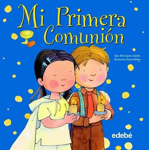 MI PRIMERA COMUNION | 9788468301723 | GARCIA, BERTA | Llibreria L'Odissea - Libreria Online de Vilafranca del Penedès - Comprar libros