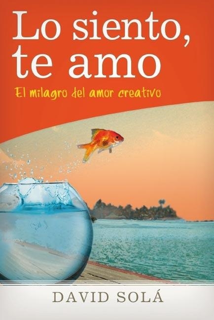 LO SIENTO, TE AMO | 9788492726158 | SOLA, DAVID | Llibreria L'Odissea - Libreria Online de Vilafranca del Penedès - Comprar libros