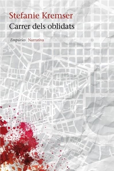 CARRER DELS OBLIDATS | 9788497877985 | KREMSER, STEFANIE | Llibreria Online de Vilafranca del Penedès | Comprar llibres en català