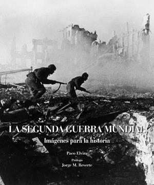 LA SEGUNDA GUERRA MUNDIAL | 9788497858984 | ELVIRA, PACO | Llibreria Online de Vilafranca del Penedès | Comprar llibres en català