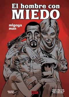 EL HOMBRE CON MIEDO | 9788499475059 | MAN / MIGOYA | Llibreria L'Odissea - Libreria Online de Vilafranca del Penedès - Comprar libros