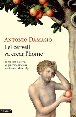 I EL CERVELL VA CREAR L'HOME | 9788497101387 | DAMASIO, ANTONIO | Llibreria L'Odissea - Libreria Online de Vilafranca del Penedès - Comprar libros