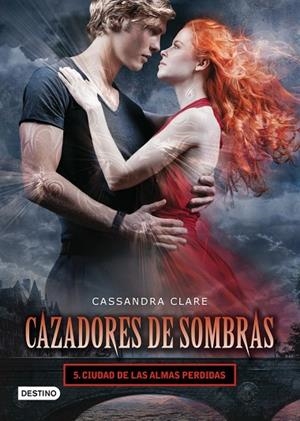 CAZADORES DE SOMBRAS 5 CIUDAD DE LAS ALMAS PERDIDAS | 9788408008125 | CLARE, CASSANDRA | Llibreria Online de Vilafranca del Penedès | Comprar llibres en català