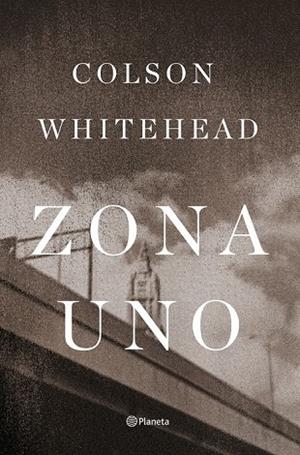 ZONA UNO | 9788408009290 | WITEHEAD, COLSON | Llibreria Online de Vilafranca del Penedès | Comprar llibres en català