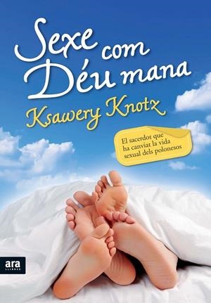 SEXE COM DEU MANA | 9788492907533 | KNOTZ, KSAWERY | Llibreria L'Odissea - Libreria Online de Vilafranca del Penedès - Comprar libros