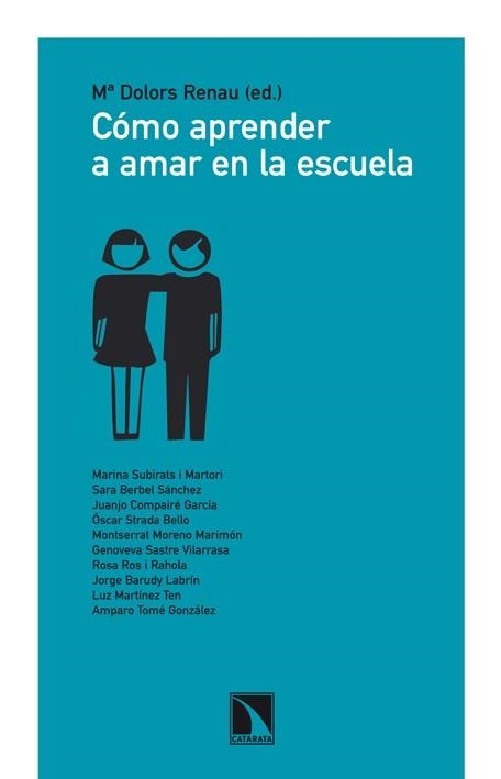 CÓMO APRENDER A AMAR EN LA ESCUELA | 9788483197325 | RENAU I MANEN, MARIA DOLORS | Llibreria L'Odissea - Libreria Online de Vilafranca del Penedès - Comprar libros