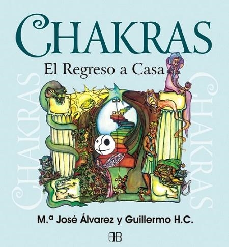 CHAKRAS, EL REGRESO A CASA | 9788415292128 | ÁLVAREZ GARRIDO, MARÍA JOSÉ | Llibreria L'Odissea - Libreria Online de Vilafranca del Penedès - Comprar libros