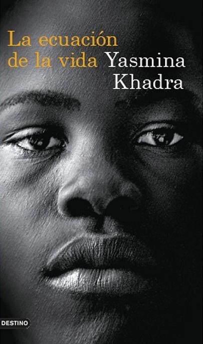LA ECUACIÓN DE LA VIDA | 9788423329489 | KHADRA, YASMINA | Llibreria Online de Vilafranca del Penedès | Comprar llibres en català