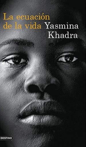 LA ECUACIÓN DE LA VIDA | 9788423329489 | KHADRA, YASMINA | Llibreria Online de Vilafranca del Penedès | Comprar llibres en català