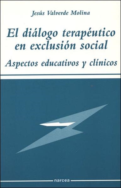 EL DIALOGO TERAPEUTICO EN EXCLUSION SOCIAL | 9788427714052 | VALVERDE, JESUS | Llibreria Online de Vilafranca del Penedès | Comprar llibres en català