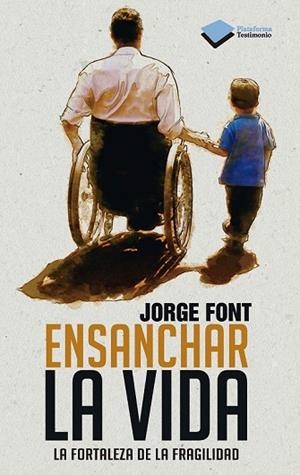 ENSANCHAR LA VIDA | 9788415577591 | FONT, JORGE | Llibreria L'Odissea - Libreria Online de Vilafranca del Penedès - Comprar libros