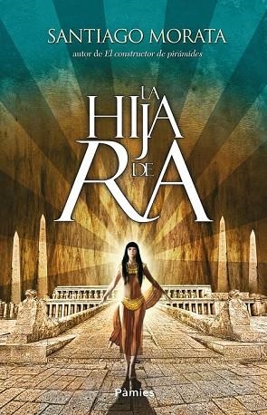 LA HIJA DE RA | 9788415433095 | MORATA, SANTIAGO | Llibreria Online de Vilafranca del Penedès | Comprar llibres en català