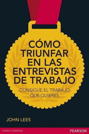 COMO TRIUNFAR EN LAS ENTREVISTAS DE TRABAJO | 9788415552109 | LEES, JOHN | Llibreria L'Odissea - Libreria Online de Vilafranca del Penedès - Comprar libros