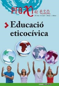 PRAXI EDUCACIO ETICOCIVICA 4T ESO | 9788480639262 | AAVV | Llibreria L'Odissea - Libreria Online de Vilafranca del Penedès - Comprar libros
