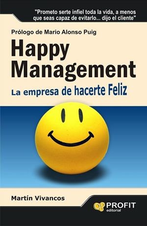 HAPPY MANAGEMENT | 9788415505167 | VIVANCOS GIMÉNEZ, MARTÍN | Llibreria L'Odissea - Libreria Online de Vilafranca del Penedès - Comprar libros