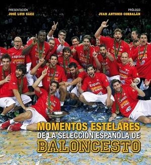 MOMENTOS ESTELARES DE LA SELECCIÓN ESPAÑOLA DE BALONCESTO. | 9788497858915 | AA. VV. | Llibreria Online de Vilafranca del Penedès | Comprar llibres en català