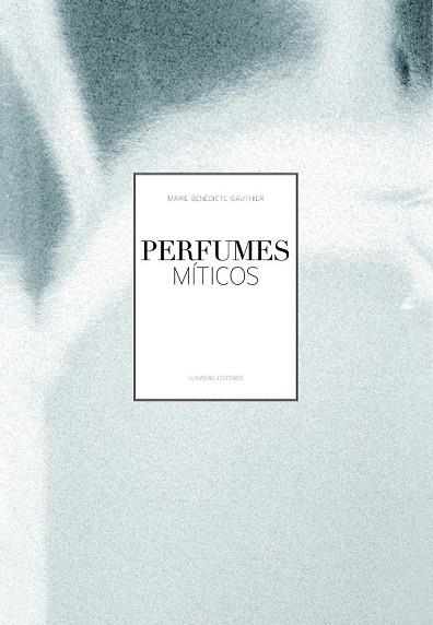 PERFUMES MÍTICOS | 9788497858656 | AA. VV. | Llibreria Online de Vilafranca del Penedès | Comprar llibres en català