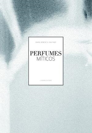 PERFUMES MÍTICOS | 9788497858656 | AA. VV. | Llibreria Online de Vilafranca del Penedès | Comprar llibres en català