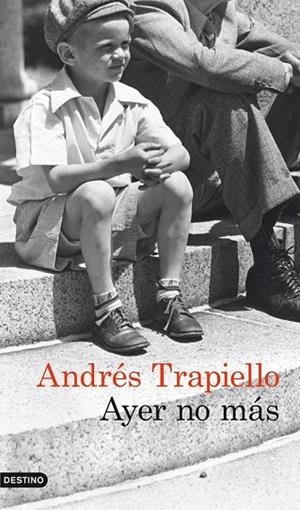 AYER NO MÁS | 9788423329519 | TRAPIELLO, ANDRES | Llibreria Online de Vilafranca del Penedès | Comprar llibres en català