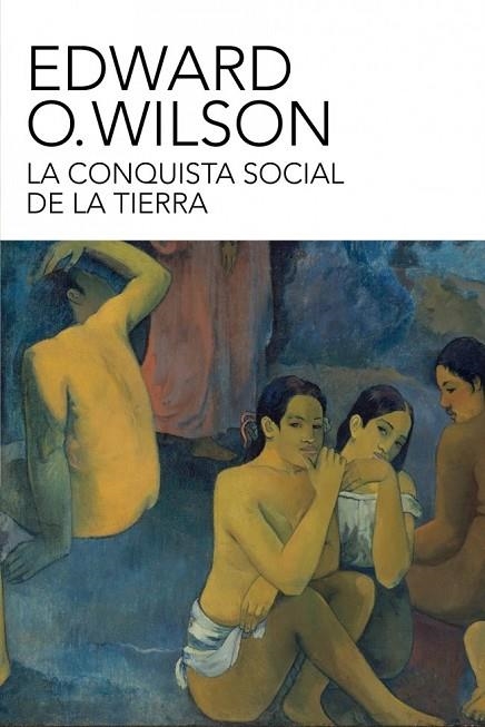 LA CONQUISTA SOCIAL DE LA TIERRA | 9788499921518 | WILSON, EDWARD O. | Llibreria L'Odissea - Libreria Online de Vilafranca del Penedès - Comprar libros