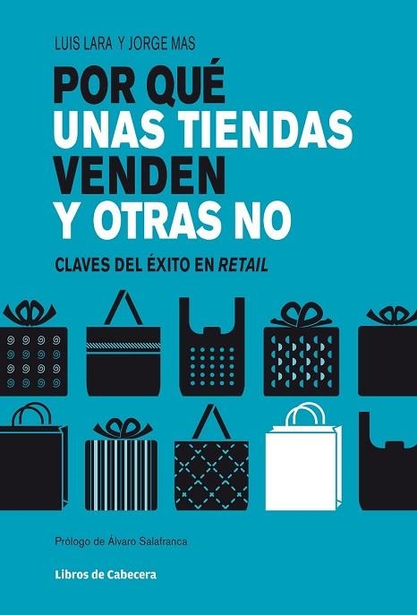 POR QUÉ UNAS TIENDAS VENDEN Y OTRAS NO | 9788494004780 | LARA, LUIS / MAS, JORGE | Llibreria L'Odissea - Libreria Online de Vilafranca del Penedès - Comprar libros