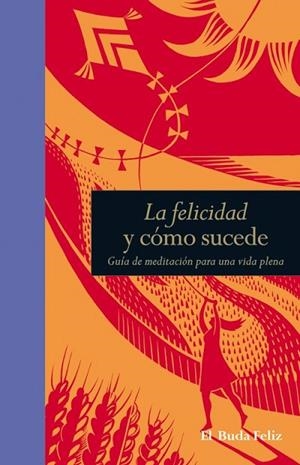 LA FELICIDAD Y COMO SUCEDE | 9788484454427 | SMITH, SURYACITTA MALCOM | Llibreria Online de Vilafranca del Penedès | Comprar llibres en català