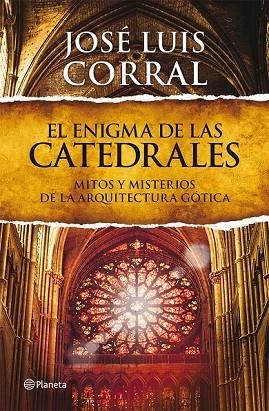 EL ENIGMA DE LAS CATEDRALES | 9788408013839 | JOSÉ LUIS CORRAL | Llibreria L'Odissea - Libreria Online de Vilafranca del Penedès - Comprar libros